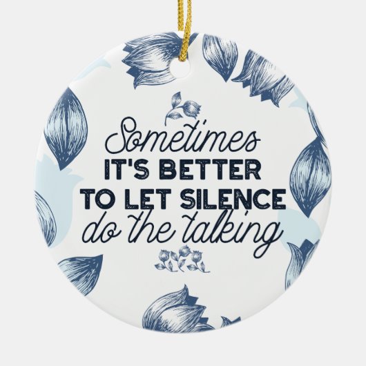 Kracht van Stilte - Inspirerend Quote Keramisch Ornament (Voorkant)