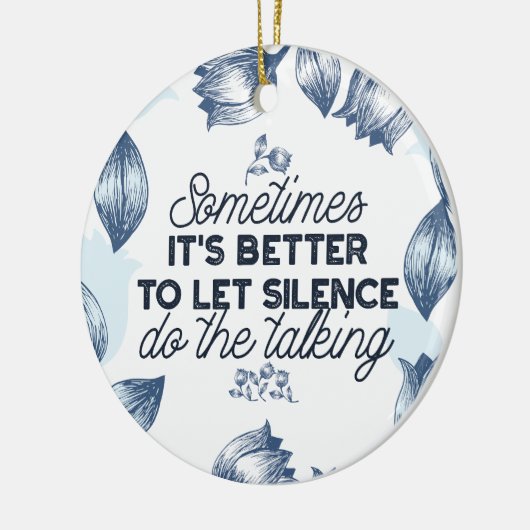 Kracht van Stilte - Inspirerend Quote Keramisch Ornament (Links)