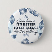Kracht van Stilte - Inspirerend Quote Ronde Button 5,7 Cm (Voorkant)