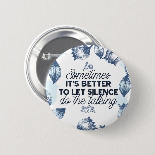Kracht van Stilte - Inspirerend Quote Ronde Button 5,7 Cm (Voorkant /achterkant)