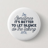 Kracht van Stilte - Inspirerend Quote Ronde Button 5,7 Cm (Voorkant)