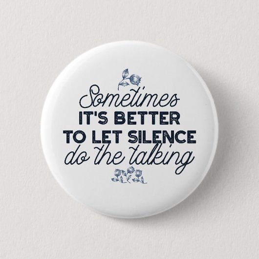 Kracht van Stilte - Inspirerend Quote Ronde Button 5,7 Cm (Voorkant)