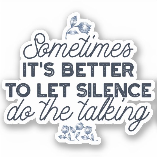 Kracht van Stilte - Inspirerend Quote Sticker (Voorkant)