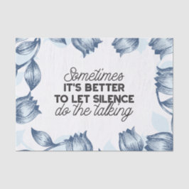 Kracht van Stilte - Inspirerend Quote Tissuepapier