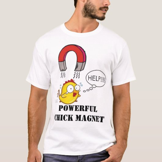 Krachtige Chick Magnet T-shirt (Voorkant)