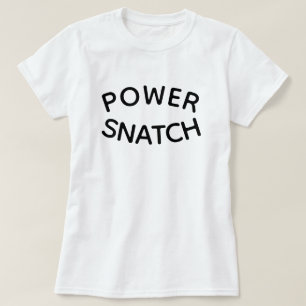 KRACHTIGE SNATCH T-SHIRT