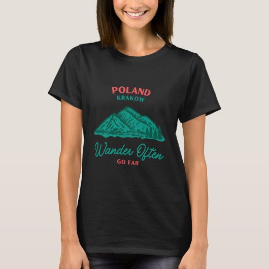 Krakow Poland Vacation Wander Often Go Far T-shirt (Voorkant)