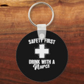 Krankenschwester Safety First Drink met verpleegst Sleutelhanger (Voorkant)