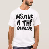 KRANKZINNIG IN HET MEMBRAAN T-shirts en sweatshirt (Voorkant)