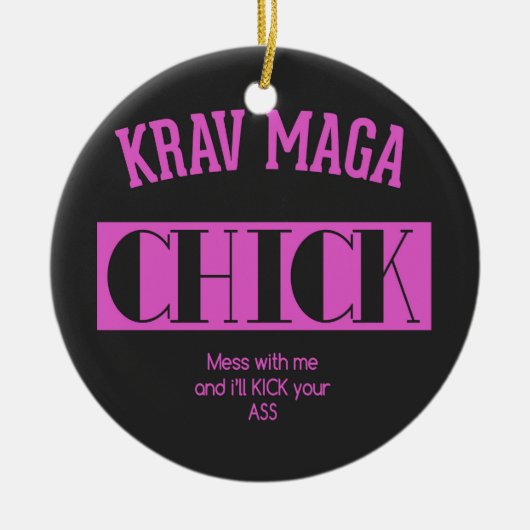 Krav Maga Chick - Mess met me Keramisch Ornament (Voorkant)