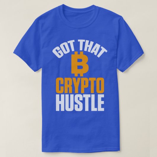 Kreeg die Crypto Hustle Bitcoin BTC Cryptocurrency T-shirt (Design voorkant)