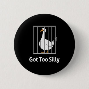 Kreeg te Gekke Funny Goose Pun Humor Shirt voor An Ronde Button 5,7 Cm