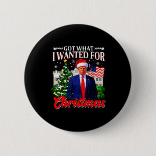 Kreeg wat ik wilde voor Kerstmis Donald Trump 47e  Ronde Button 5,7 Cm