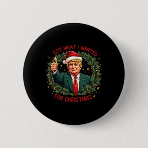 Kreeg wat ik wilde voor Kerstmis Trump 2024 3 Ronde Button 5,7 Cm