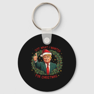 Kreeg wat ik wilde voor Kerstmis Trump 2024 3 Sleutelhanger