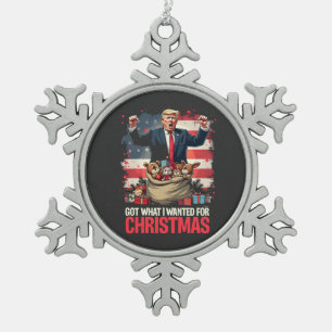 Kreeg wat ik wilde voor Kerstmis Trump Kerstman   Tin Sneeuwvlok Ornament