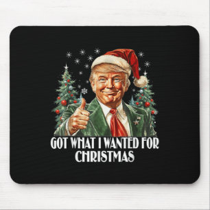 Kreeg wat ik wilde voor Kerstmis - Trump Xmas Muismat