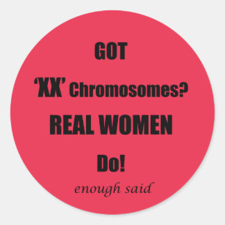 Kreeg XX chromosomen echte vrouwen doen! Ronde Sticker