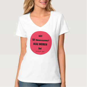 Kreeg XX chromosomen echte vrouwen doen! T-shirt