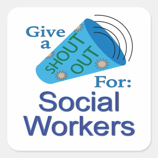 Kreet om sociale werkers vierkante sticker (Voorkant)