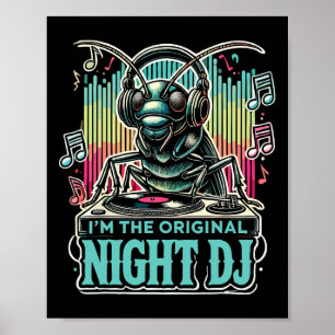Krekels Insect Ik Ben De Originele Nacht Dj Poster