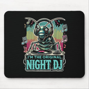 Krekeltje Insect Ik Ben De Originele Nacht Dj  Muismat