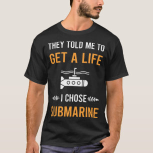 Krijg een levensonderzeeër t-shirt