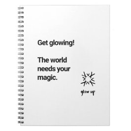 Krijg gloeiende de wereld heeft je magie nodig notitieboek