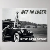 Krijg in Loser Print, Grappige Retro Golffoto, Man Poster (Voorkant)