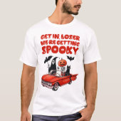 Krijg in Loser We krijgen spooky grappig Halloween T-shirt (Voorkant)