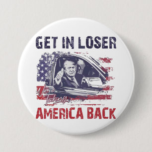 Krijg in Loser We nemen Amerika terug Trump Ronde Button 7,6 Cm