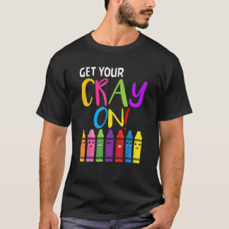Krijg Je Cray Aan Kleuterleidsters Terug Naar Scho T-shirt