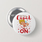 Krijg je Cupido op Valentijnsdag Ronde Button 5,7 Cm (Voorkant /achterkant)