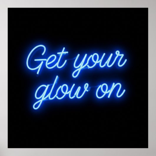 Krijg je gloed op neontekst poster (Voorkant)