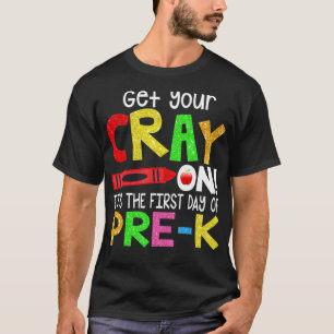Krijg je krijt is de eerste dag van PreK T-shirt