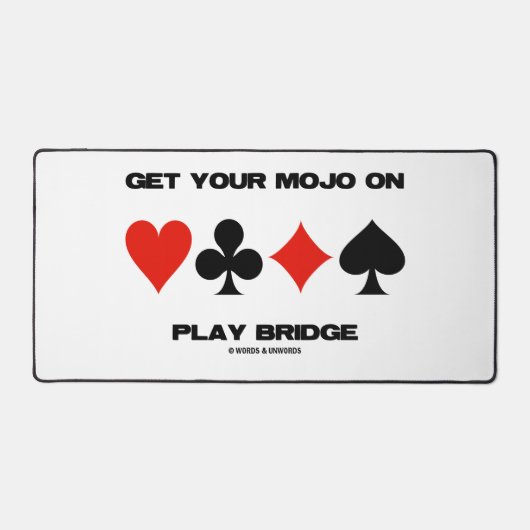 Krijg je Mojo op Play Bridge Vier Kaart pakken Bureaumat (Voorkant)