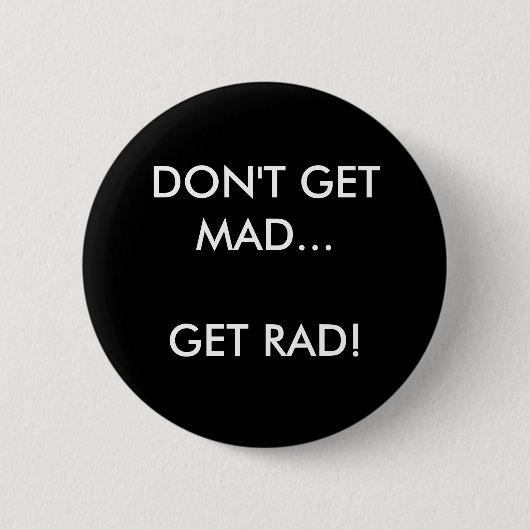 KRIJG NIET... RAD! - Gepersonaliseerd Ronde Button 5,7 Cm (Voorkant)