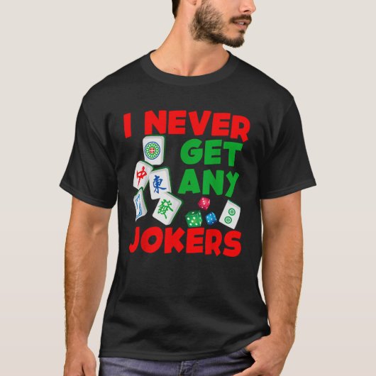 Krijg nooit Jokers Mahjong Board Game Player Chi T-shirt (Voorkant)