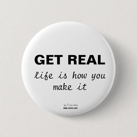 KRIJG REAL, het leven is hoe je het Button maakt (Voorkant)