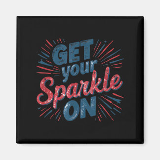 Krijg Sparkle On Cool 4 juli Onafhankelijkheidsdag Magneet