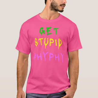 Krijg Stomme Hyphy Bay Area Hip Hop Dance Movement T-shirt