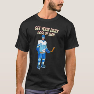 Krijg uw dagelijkse dosis ijzeren hockey t-shirt