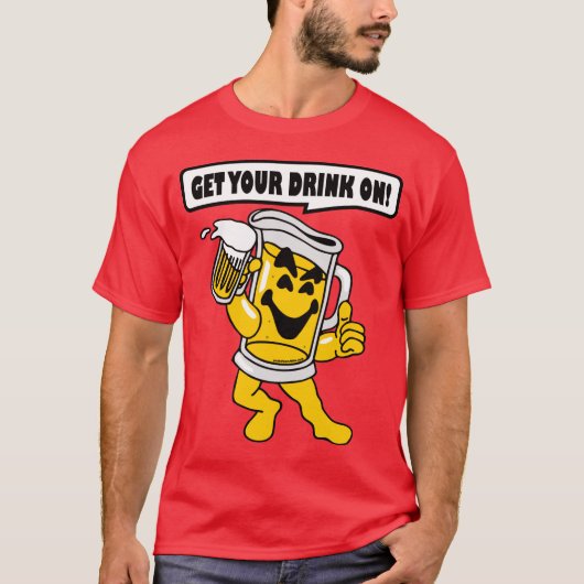 KRIJG UW DRINK AAN T-SHIRT (Voorkant)