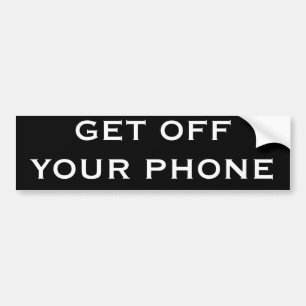 KRIJG UW TELEFOON UIT BUMPERSTICKER