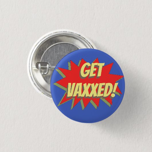 KRIJG VAXXED! BUTTON (Voorkant /achterkant)