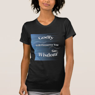 Krijg wijsheid t-shirt