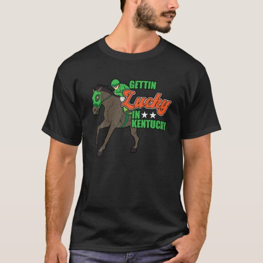  krijgen geluk in Kentucky Funny Horse Raci T-shirt (Voorkant)
