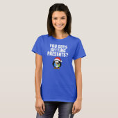 Krijgen jullie Cadeaus? grappig T-shirt (Voorkant volledig)