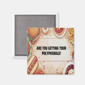 Krijgt u uw polyfenolen? Geen junkfood Magneet (Voorkant / Achterkant)