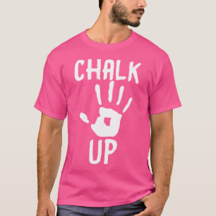 Krijt op - Gewichtheffen en Klimmen T-shirt